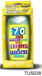 Nevesajándék Tusfürdő 300 ml 70 évembe került… (TUS038)