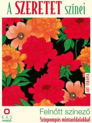 K. A. S Kiadó A szeretet színei - Felnőtt színező - Színpompás mintaoldalakkal - bookfriends