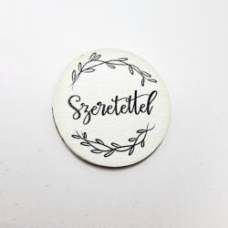 Fa nyomtatott körtábla "Szeretettel" 5cm, 1db, 6571 (6571)