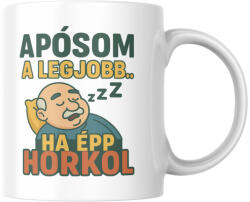 Apósom a legjobb ha épp horkol bögre (aposom_a_legjobb_ha_epp_horkol_bogre)