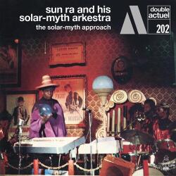 Sun Ra and His Solar-M Solar-Myth Approach