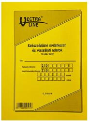 VECTRALINE Nyomtatvány egészségügyi nyilatkozat és vizsgálati adatok VECTRALINE A/6 álló 16 oldalas C3151-2/A (C3151-2/A)