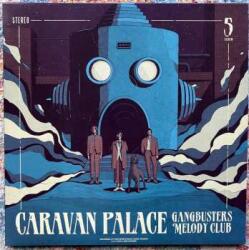 Le Plan Recordings LP Caravan Palace: Gangbusters Melody Club CLR