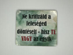  Feleségek logikája - humoros hűtőmágnes (SZA15)