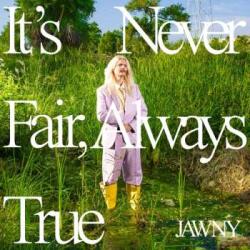 Interscope Records LP Jawny: It's Never Fair, Always True LTD | CLR