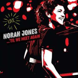 Blue Note 2LP Norah Jones: . . . 'Til We Meet Again
