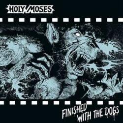 High Roller Records LP Holy Moses: Finished With The Dogs LTD