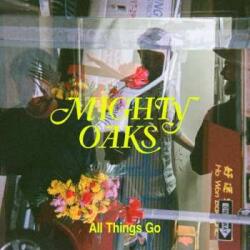 BMG LP Mighty Oaks: All Things Go