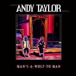 BMG LP Andy Taylor: Man's A Wolf To Man
