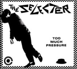 Two-Tone Records LP The Selecter: Too Much Pressure CLR