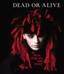 Cherry Red LP Dead Or Alive: Let Them Drag My Soul Away CLR