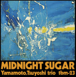 Yamamoto, Tsuyoshi Trio Midnight Sugar (Jpn)