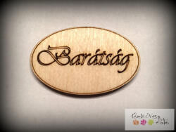 Barátság feliratú kis táblácska