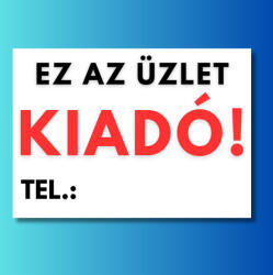  Ez az üzlet kiadó tábla