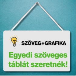  Egyedi tábla rendelés