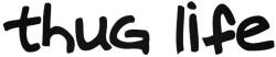  Thug Life felirat Autómatrica