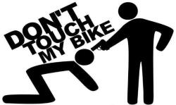  Dont Touch my Bike "1" matrica