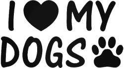  I Love My Dogs matrica