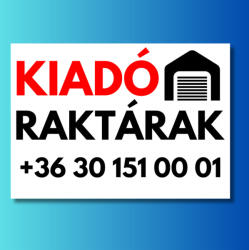  Kiadó raktárak tábla