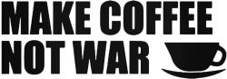  Make Coffee not War matrica