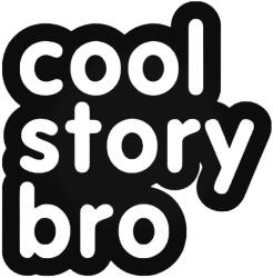  Cool Story Bro felirat - Szélvédő matrica