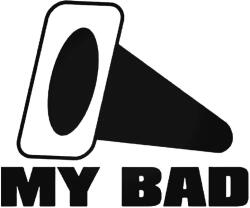  My BAD felirat - Autómatrica