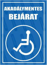  Akadálymentes bejárat piktogram+felirat tábla matrica : Tábla-matrica mérete - A5 / 148 x 210 mm, Tábla-matrica típusa - 3mm pvc tábla