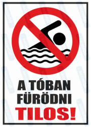 A tóban fürödni tilos piktogram+felirat tábla matrica : Tábla-matrica mérete - A4 / 210 x 297 mm, Tábla-matrica típusa - matrica