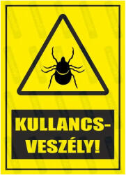 gigastore Kullancsveszély piktogram+felirat tábla vagy matrica : Tábla-matrica mérete - A5 / 148 x 210 mm, Tábla-matrica típusa - 3mm pvc tábla