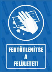  Fertőtlenítse a felületet piktogram+felirat tábla matrica : Tábla-matrica mérete - A5 / 148 x 210 mm, Tábla-matrica típusa - matrica