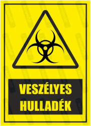  Veszélyes hulladék piktogram+felirat tábla matrica : Tábla-matrica mérete - A5 / 148 x 210 mm, Tábla-matrica típusa - 3mm pvc tábla