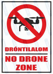 Dróntilalom - No drone zone piktogram+felirat tábla matrica : Tábla-matrica mérete - A4 / 210 x 297 mm, Tábla-matrica típusa - 3mm pvc tábla