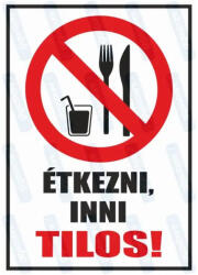  Étkezni, inni tilos piktogram+felirat tábla matrica : Tábla-matrica mérete - A4 / 210 x 297 mm, Tábla-matrica típusa - 3mm pvc tábla