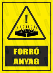  Forró anyag piktogram+felirat tábla matrica : Tábla-matrica mérete - 160 x 250 mm, Tábla-matrica típusa - matrica