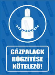  Gázpalack rögzítése kötelező piktogram+felirat tábla matrica : Tábla-matrica mérete - 160 x 250 mm, Tábla-matrica típusa - matrica