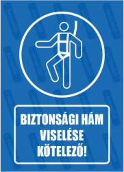  Biztonsági hám viselése kötelező piktogram+felirat tábla matrica : Tábla-matrica mérete - 160 x 250 mm, Tábla-matrica típusa - 3mm pvc tábla