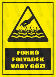Forró folyadék vagy gőz piktogram+felirat tábla matrica : Tábla-matrica mérete - A5 / 148 x 210 mm, Tábla-matrica típusa - 3mm pvc tábla