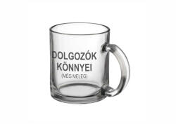 Dolgozók könnyei bögre - gigastore - 3 490 Ft