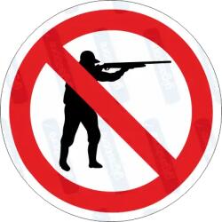  Vadászni tilos piktogram matrica : Tábla-matrica mérete - 100 x 100 mm, Tábla-matrica típusa - matrica