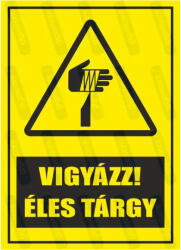Vigyázz éles tárgy piktogram+felirat tábla matrica : Tábla-matrica mérete - A5 / 148 x 210 mm, Tábla-matrica típusa - 3mm pvc tábla