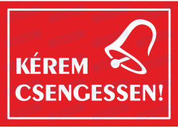 Kérem csengessen tábla matrica : Tábla-matrica mérete - 350 x 500 mm, Tábla-matrica típusa - 3mm pvc tábla