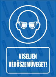  Viseljen védőszemüveget piktogram+felirat tábla matrica : Tábla-matrica mérete - 350 x 500 mm, Tábla-matrica típusa - matrica