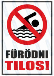  Fürödni tilos piktogram+felirat tábla matrica : Tábla-matrica mérete - 160 x 250 mm, Tábla-matrica típusa - matrica