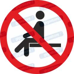  Ráülni - Leülni tilos piktogram matrica P018 : Tábla-matrica mérete - 200 x 200 mm, Tábla-matrica típusa - matrica