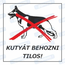  Kutyát behozni tilos tábla matrica : Tábla-matrica mérete - 350 x 500 mm, Tábla-matrica típusa - 3mm pvc tábla