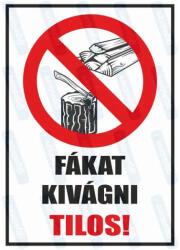 Fákat kivágni tilos piktogram+felirat tábla matrica : Tábla-matrica mérete - A3 / 297 x 420 mm, Tábla-matrica típusa - matrica