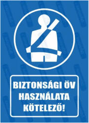  Biztonsági öv használata kötelező piktogram+felirat tábla matrica : Tábla-matrica mérete - A4 / 210 x 297 mm, Tábla-matrica típusa - matrica