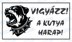 Vigyázz a kutya harap tábla matrica : Tábla-matrica mérete - 160 x 250 mm, Tábla-matrica típusa - matrica