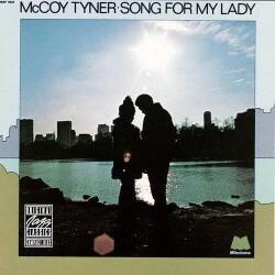 Tyner, McCoy Song For My Lady