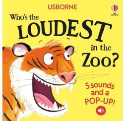 Usborne Who's The Loudest In The Zoo?